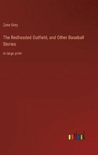 bokomslag Redheaded Outfield, and Other Baseball Stories