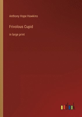 bokomslag Frivolous Cupid