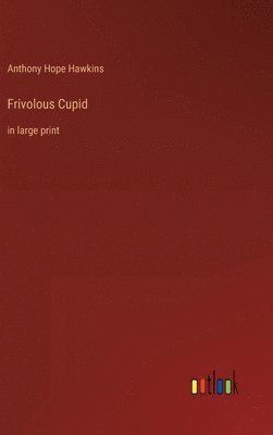 bokomslag Frivolous Cupid