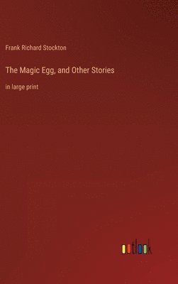 bokomslag Magic Egg, and Other Stories