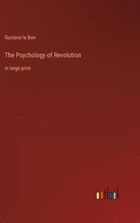 bokomslag The Psychology of Revolution