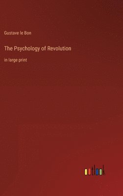 bokomslag The Psychology of Revolution