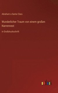 bokomslag Wunderlicher Traum von einem großen Narrennest
