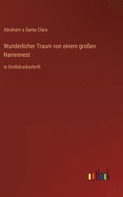 bokomslag Wunderlicher Traum von einem großen Narrennest