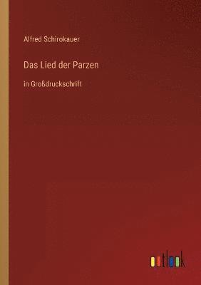Alfred Schirokauer - Lied der Parzen, Häftad