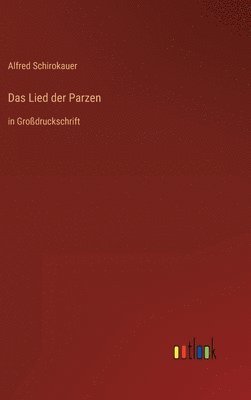 Alfred Schirokauer - Lied der Parzen, Inbunden