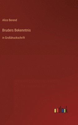 Bruders Bekenntnis 1