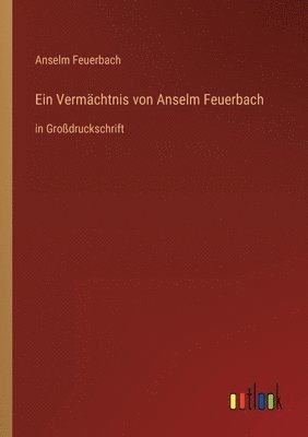 bokomslag Ein Vermachtnis von Anselm Feuerbach