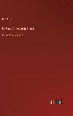 In Knut Arnebergs Haus