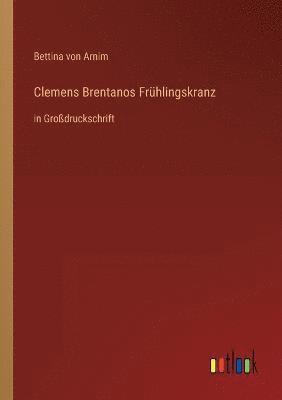 bokomslag Clemens Brentanos Fruhlingskranz