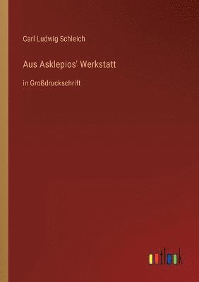 Aus Asklepios' Werkstatt 1