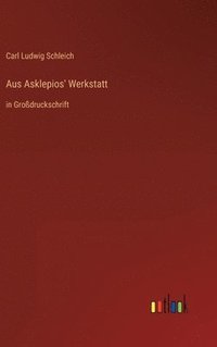 bokomslag Aus Asklepios' Werkstatt