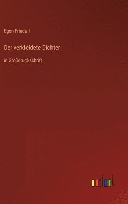 Egon Friedell - verkleidete Dichter, Inbunden