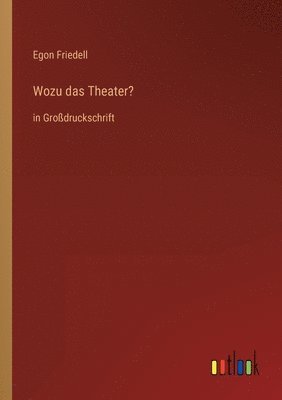 Wozu das Theater? 1