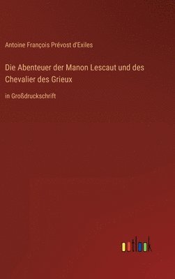 Die Abenteuer der Manon Lescaut und des Chevalier des Grieux 1