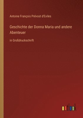 bokomslag Geschichte der Donna Maria und andere Abenteuer