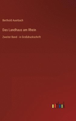 Berthold Auerbach - Landhaus am Rhein, Inbunden