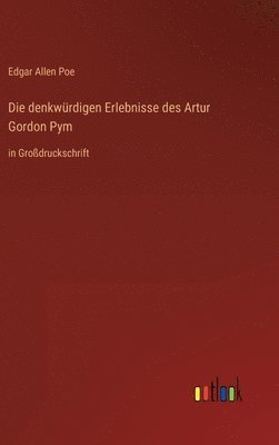 denkwürdigen Erlebnisse des Artur Gordon Pym