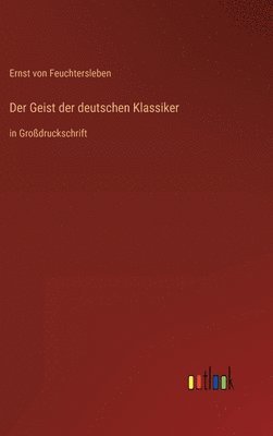 Der Geist der deutschen Klassiker 1