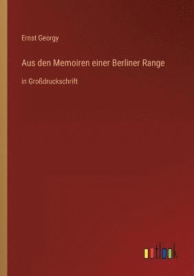 Aus den Memoiren einer Berliner Range 1