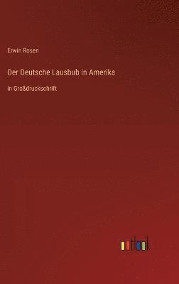 Der Deutsche Lausbub in Amerika 1