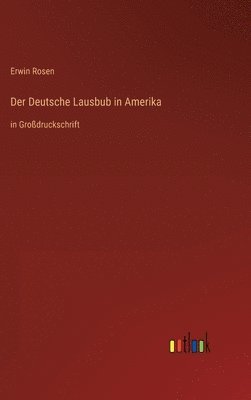 Deutsche Lausbub in Amerika
