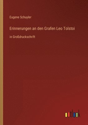 Eugene Schuyler - Erinnerungen an den Grafen Leo Tolstoi, Häftad