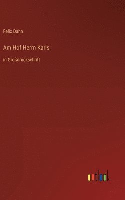 Am Hof Herrn Karls 1