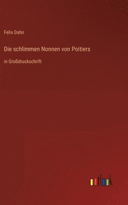 bokomslag Die schlimmen Nonnen von Poitiers