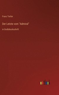 bokomslag Der Letzte vom &quot;Admiral&quot;