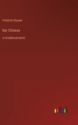Friedrich Glauser - Chinese, Inbunden