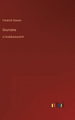 Friedrich Glauser - Gourrama, Inbunden