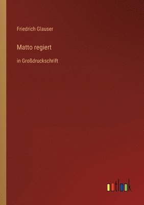 Friedrich Glauser - Matto regiert, Häftad