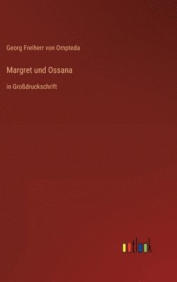 bokomslag Margret und Ossana