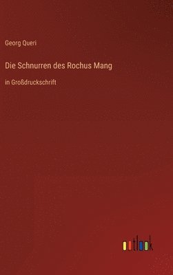 bokomslag Die Schnurren des Rochus Mang