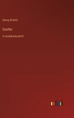 Georg Simmel - Goethe, Inbunden