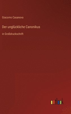 bokomslag Der unglckliche Canonikus