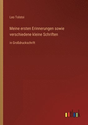 bokomslag Meine ersten Erinnerungen sowie verschiedene kleine Schriften