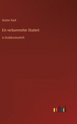 Gustav Sack - verbummelter Student, Inbunden