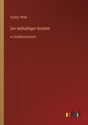 Gustav Wied - leibhaftigen Bosheit, Häftad