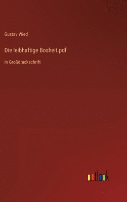 Gustav Wied - leibhaftige Bosheit.pdf, Inbunden