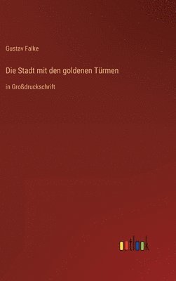 bokomslag Die Stadt mit den goldenen Trmen