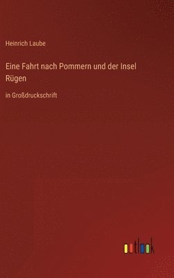 Eine Fahrt nach Pommern und der Insel Rgen 1