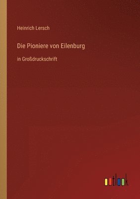 bokomslag Die Pioniere von Eilenburg