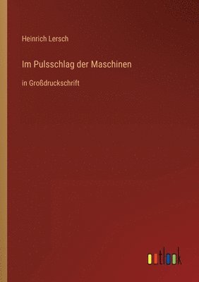 bokomslag Im Pulsschlag der Maschinen