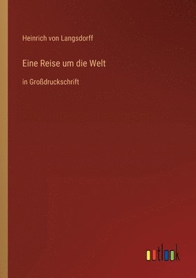Heinrich Von Langsdorff, Heinrich von Langsdorff - Eine Reise um die Welt, Häftad