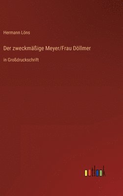 Hermann Löns - zweckmäßige Meyer/Frau Döllmer, Inbunden