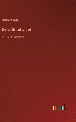 Hermann Kurz - Weihnachtsfund, Inbunden