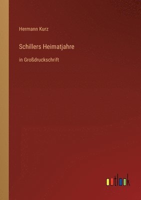 Schillers Heimatjahre 1