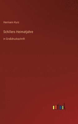 Schillers Heimatjahre 1